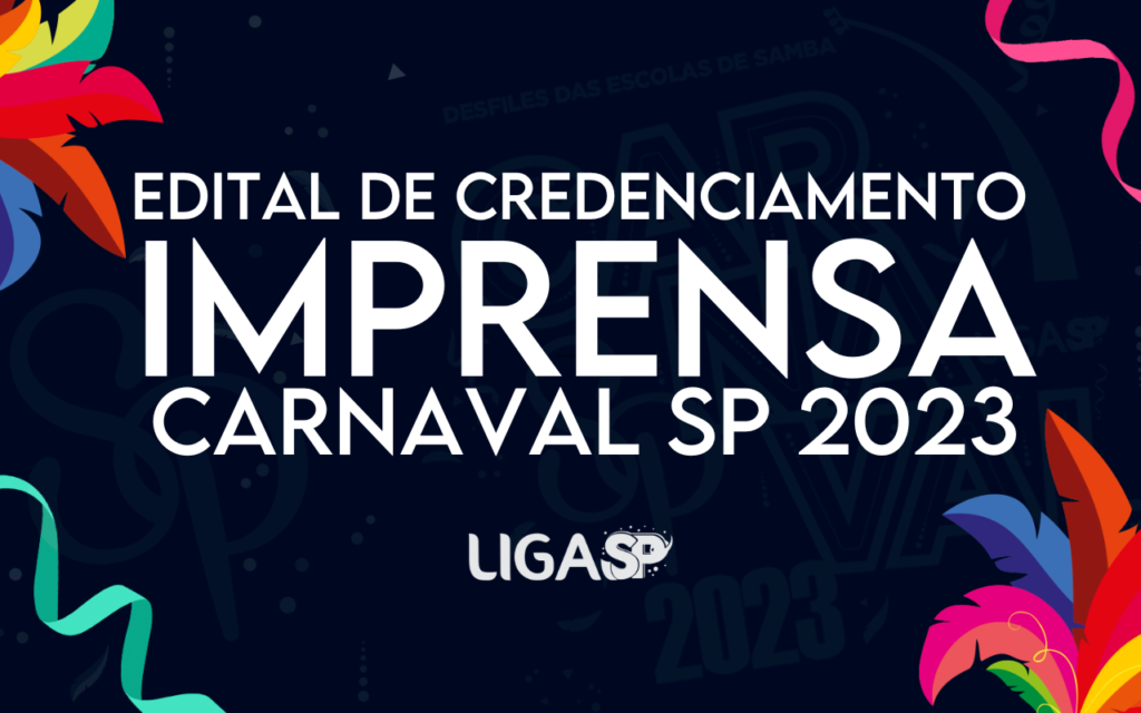 edital de credenciamento imprensa carnaval sp 2023 desfile das escolas de samba de são paulo