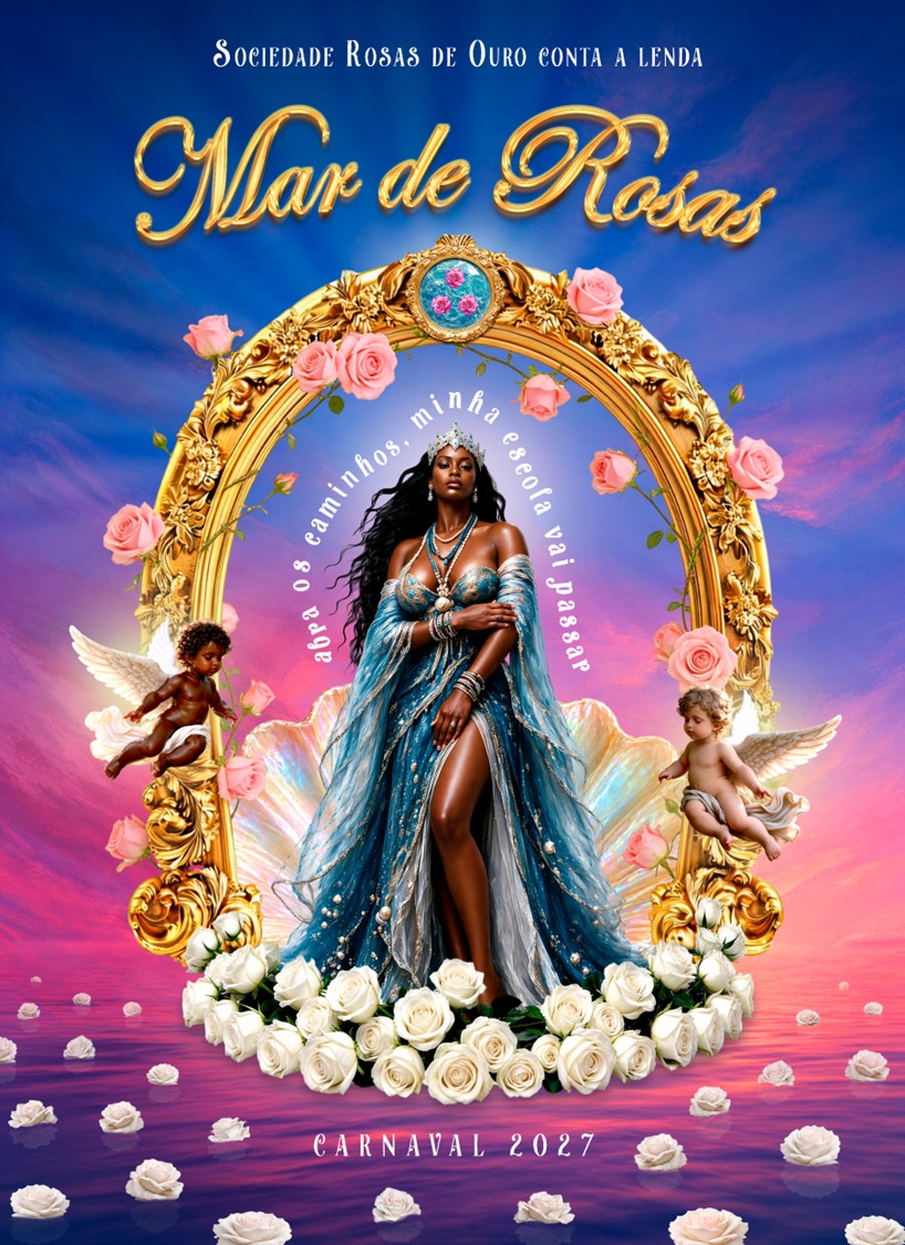 Cartaz do enredo 2027 — Rosas de Ouro